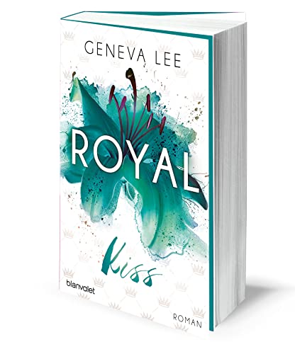 Royal Kiss: Roman (Die Royals-Saga, Band 5)