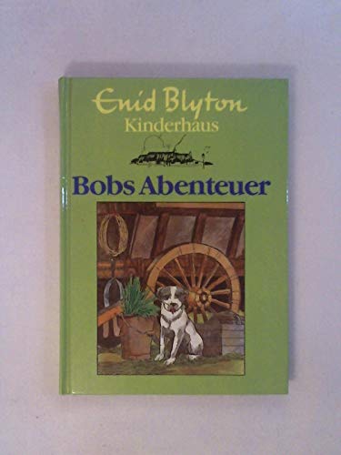 Kinderhaus I. Bobs Abenteuer