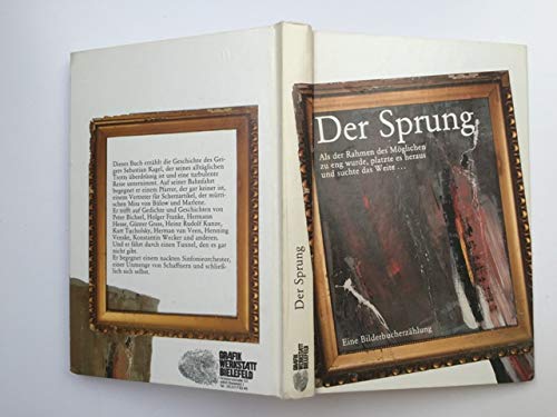 Der Sprung. Als der Rahmen des Möglichen zu eng wurde, sprang es heraus und suchte das Weite...