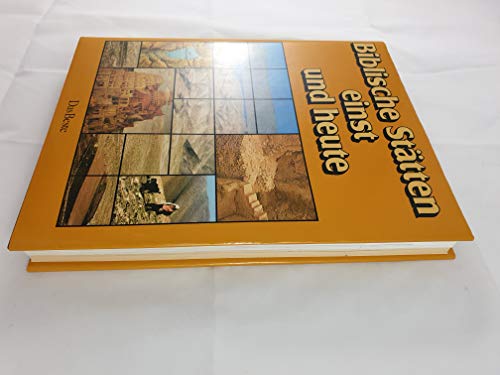 Biblische Stätten einst und heute