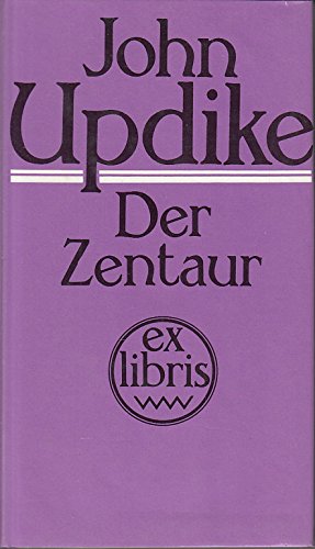 Der Zentaur. Roman (Exlibris)