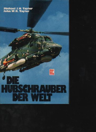 Taylor die Hubschrauber der Welt, Motorbuch 1978, 222 Seiten, Bilder