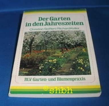Der Garten in den Jahreszeiten.