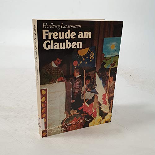 Freude am Glauben. Kinder- und Familiengottesdienste im Kirchenjahr.