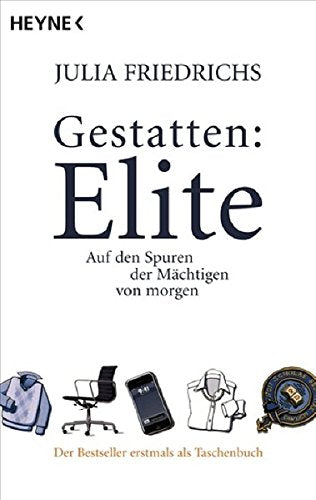Gestatten: Elite: Auf den Spuren der Mächtigen von morgen