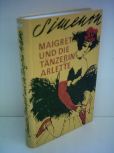 Georges Simenon: Maigret und die Tänzerin Arlette