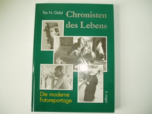 Chronisten des Lebens. Die moderne Fotoreportage
