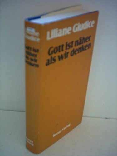 Liliane Giudice: Gott ist näher als wir denken