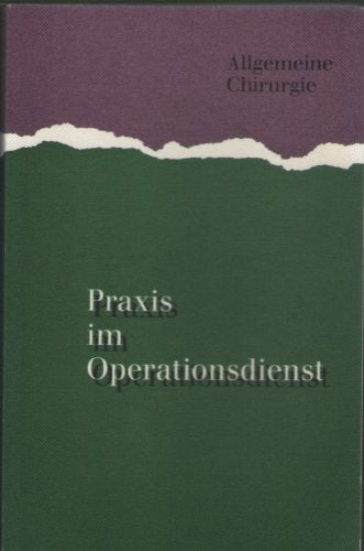 Praxis im Operationsdienst Band 2: Allgemeine Chirurgie