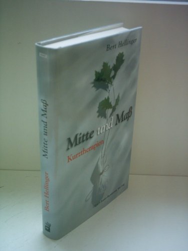 Mitte und Maß. Kurztherapien