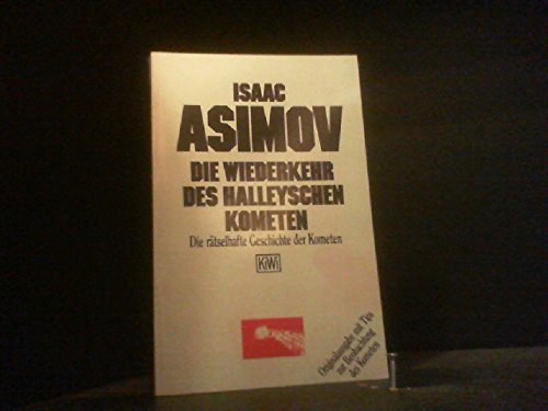 Die Wiederkehr des Halleyschen Kometen. Die rätselhafte Geschichte der Kometen.