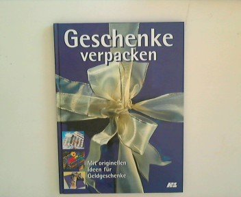 Geschenke verpacken: Mit originellen Ideen für Geldgeschenke