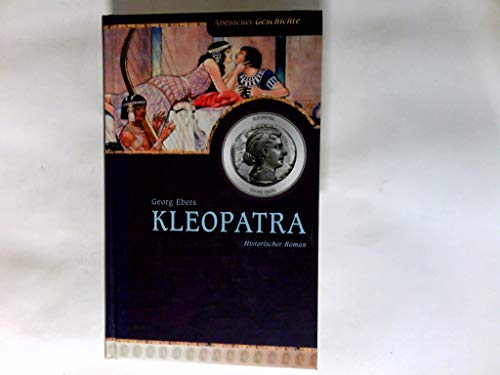 Kleopatra : Historischer Roman.