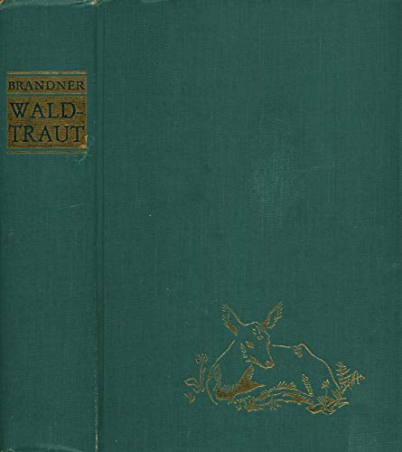Waldtraut die Förstertochter : Gesamtausgabe in einem Band ; Mit vielen Zeichnungen von Trude Richter.