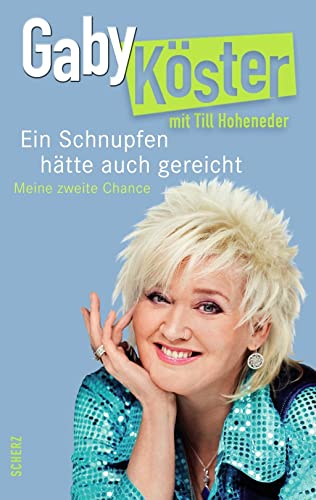 Ein Schnupfen hätte auch gereicht: Meine zweite Chance (Populäres Sachbuch)