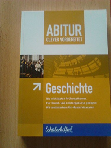 ABITUR - clever vorbereitet - Geschichte