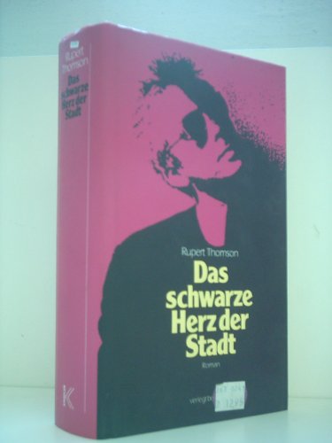Rubert Thomson: Das schwarze Herz der Stadt