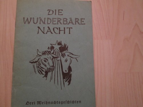 Die wunderbare Nacht, Drei Weihnachtsgeschichten, Sonderausgabe