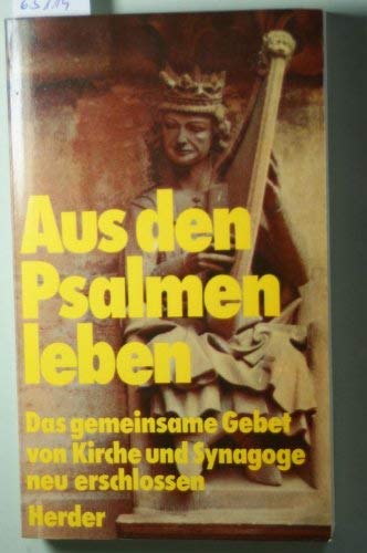 Aus den Psalmen leben. Das gemeinsame Gebet von Kirche und Synagoge neu erschlossen