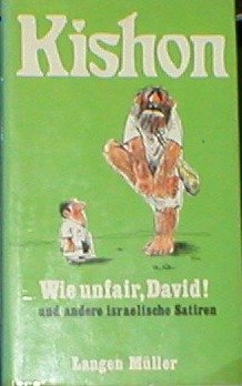 Wie unfair, David. Und andere israelische Satiren