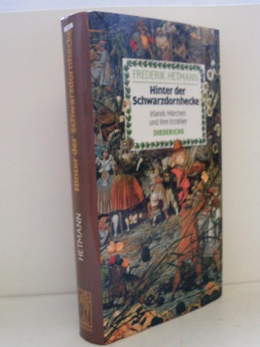 Hinter der Schwarzdornhecke. Irlands Märchen und ihrer Erzähler