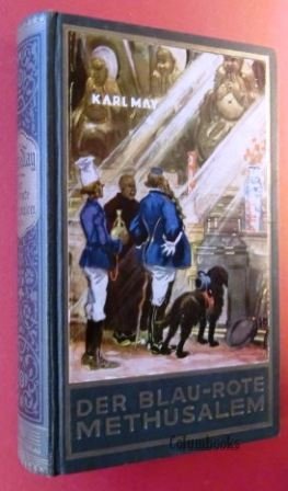 Der Blau-Rote Methusalem - Eine lustige Studentenfahrt nach China (Band 40) (Karl May´s Gesammelte Werke)