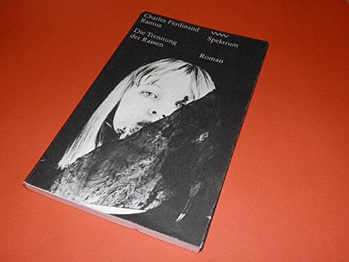 Charles Ferdinand Ramuz: Die Trennung der Rassen