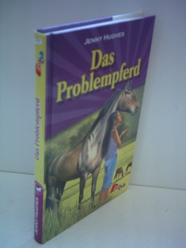 Jenny Hughes: Das Problempferd