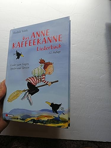 Das Anne Kaffeekanne Liederbuch: Lieder zum Singen, Spielen und Tanzen