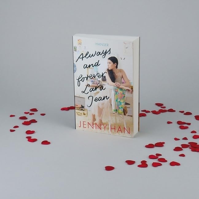 Always and forever, Lara Jean (Boys Trilogie, 3, Band 3)