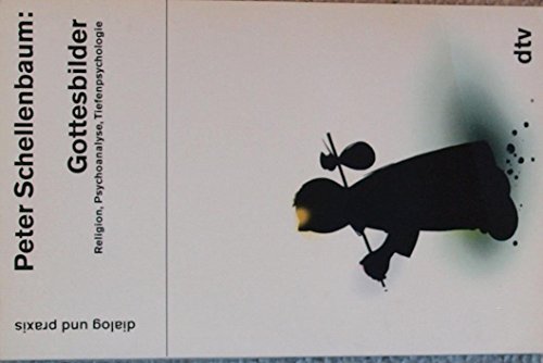 Gottesbilder. Religion, Psychoanalyse, Tiefenpsychologie