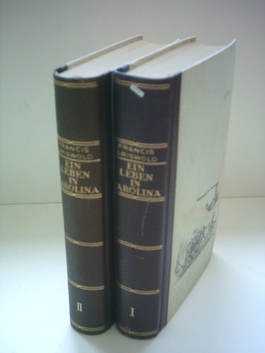 Francis Griswold: Ein Leben in Carolina [Band 1+2]