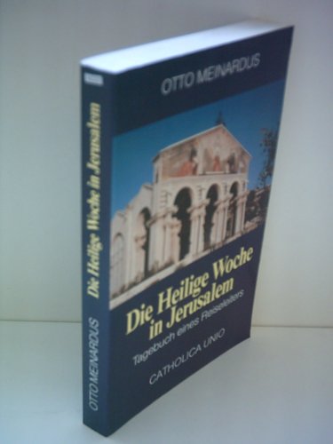 Die heilige Woche in Jerusalem. Tagebuch eines Reiseleiters