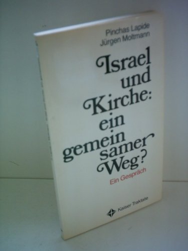 Pinchas Lapide : Israel und Kirche: Ein gemeinsamer Weg? - Ein Gespräch