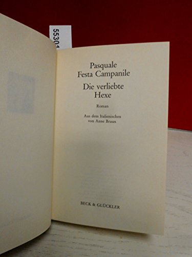 Die verliebte Hexe: Roman.