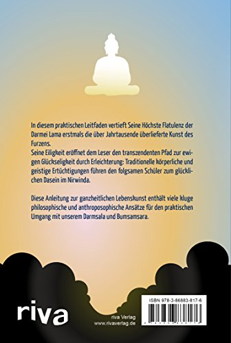 Die Kunst des Furzens: Verfasst von seiner Höchsten Flatulenz, dem Darmei Lama