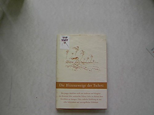 Die Blütenzweige der Tscheti.