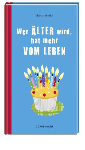 Wer älter wird, hat mehr vom Leben