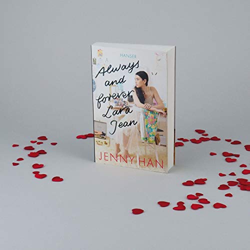 Always and forever, Lara Jean (Boys Trilogie, 3, Band 3)