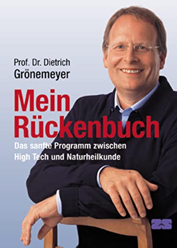 Mein Rückenbuch. Das sanfte Programm zwischen High Tech und Naturheilkunde