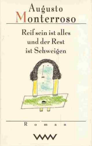 Reif sein ist alles und der Rest ist Schweigen