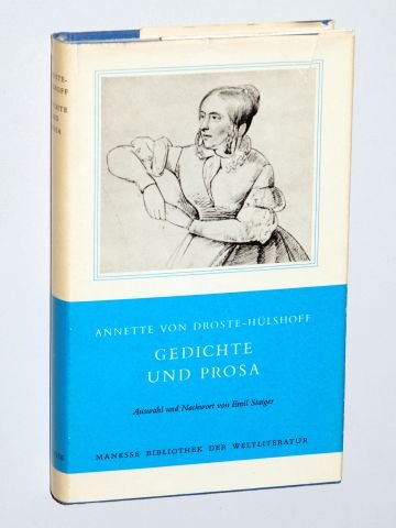 Droste-Hülshoff, Annette von: Gedichte und Prosa. [5. Aufl., 26. - 28. Tsd.]. Zürich, Manesse-Verlag, 1984. 8°. 363 S. Leinen. Schutzumschl. (ISBN 3-7175-1100-9)