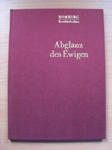 Abglanz des Ewigen. Mittelalterliche Goldschmiedekunst. Eine Buchreihe von Chemiewerk Homburg. Zweigniederlassung der Degussa, Frankrut.