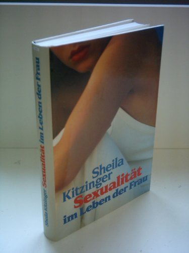 Sheila Kitzinger: Sexualität im Leben der Frau