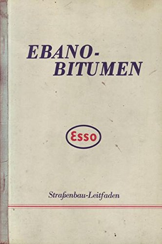 Ebano-Bitumen Straßenbau-Leitfaden Esso