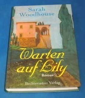 Warten auf Lily : Roman.