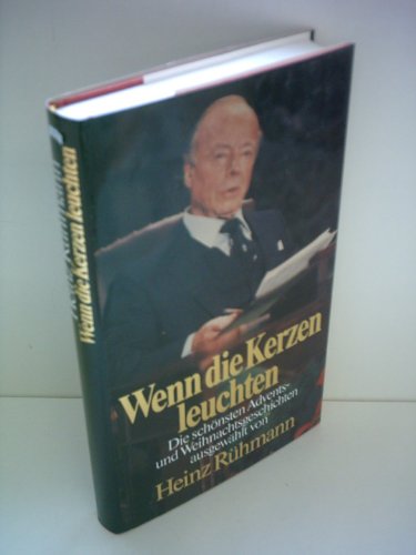 Heinz Rühmann: Wenn die Kerzen leuchten - Die schönsten Advents- und Weihnachtsgeschichten