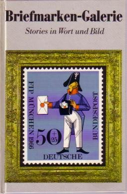 Briefmarken-Galerie : Stories in Wort u. Bild.
