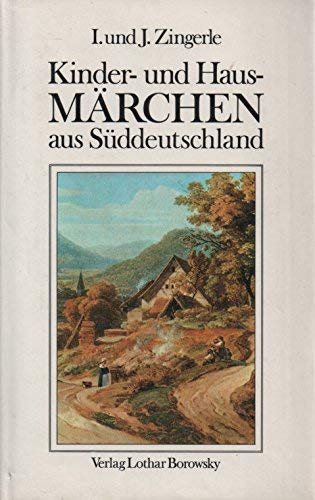 Kinder- und Hausmärchen aus Süddeutschland: Mit e. Einl. v. J. W. Wolf. (Olms Presse)