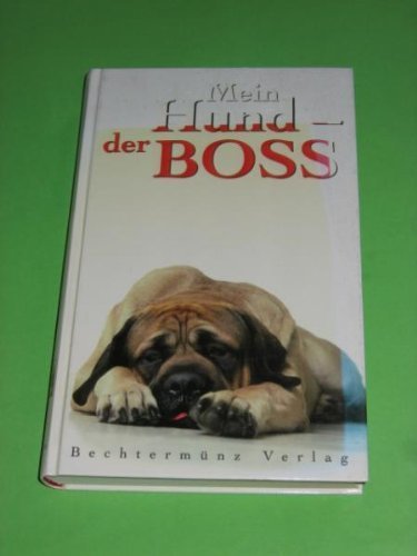 Mein Hund - der Boss